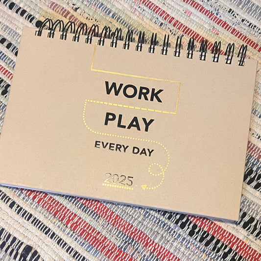 2025 Work Play Every Day creative productivity planner