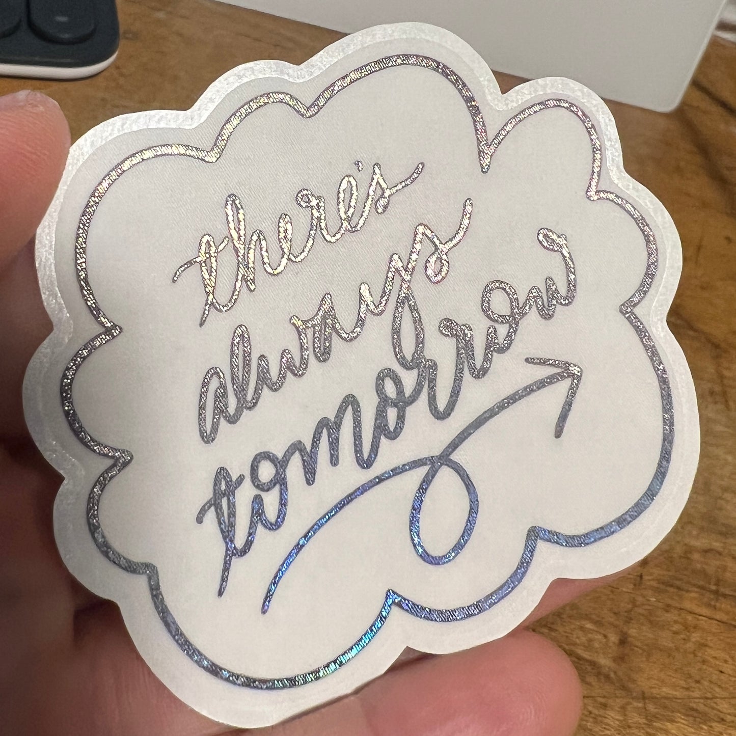 There’s Always Tomorrow sticker