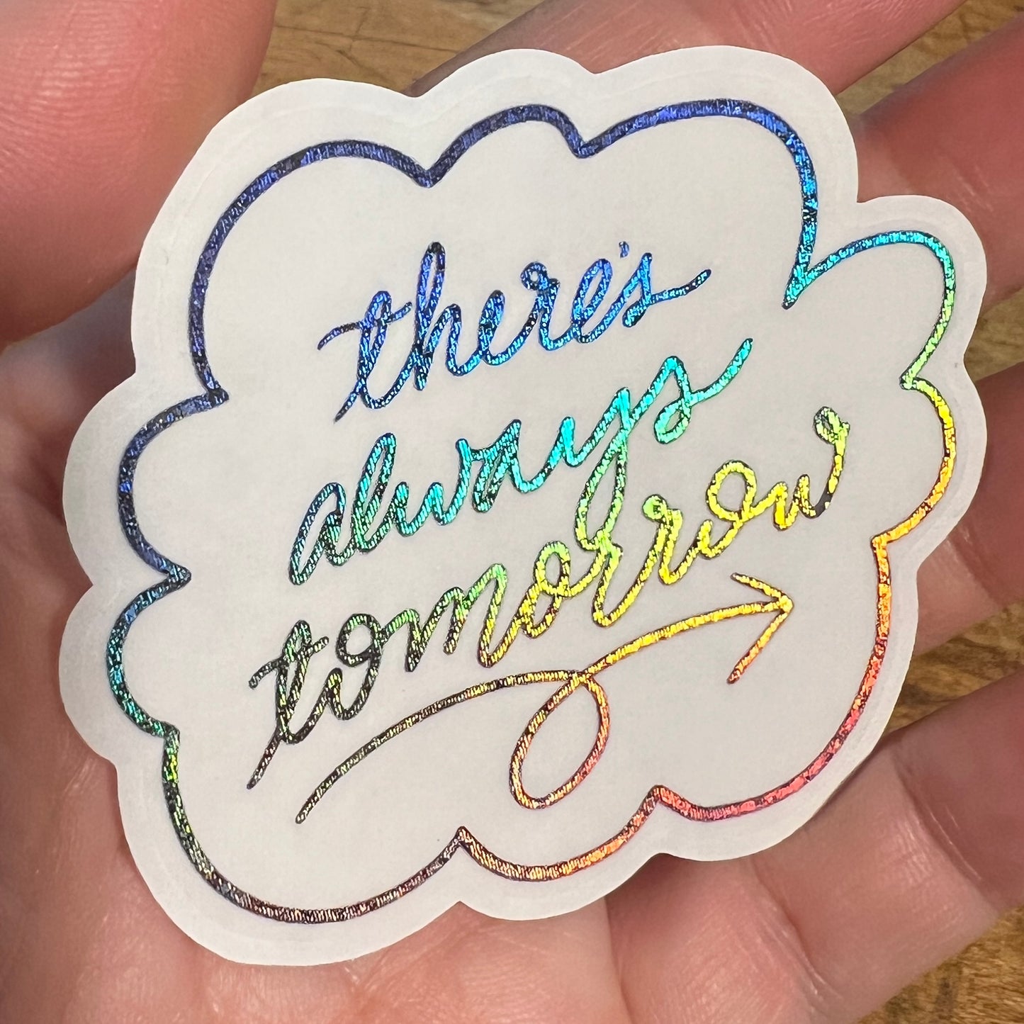 There’s Always Tomorrow sticker