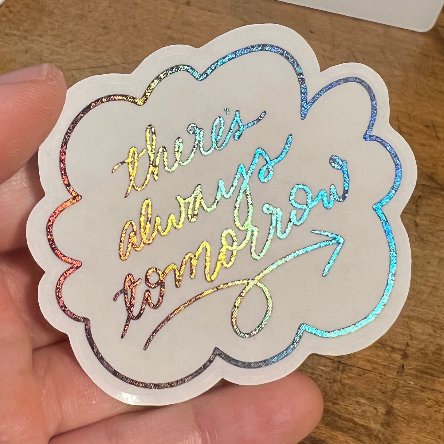 There’s Always Tomorrow sticker