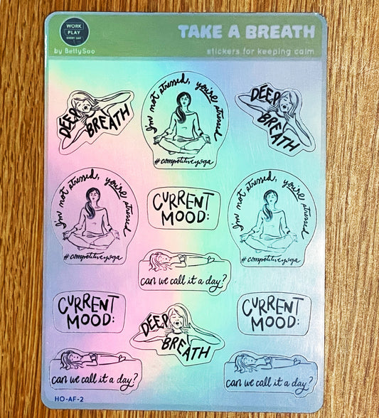 Take a  Breath - (Translucent, Clear Gloss, or Holographic)
